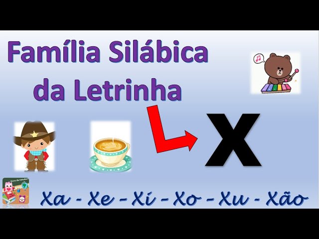 Família silábica alfabetização letra X