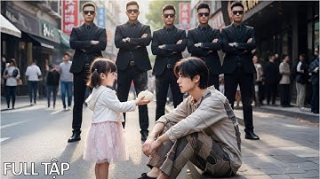 Cô bé nghèo giúp tên ăn mày bên đường, ai ngờ anh là Thiếu Gia tài phiệt, cuộc đời thay đổi từ đó