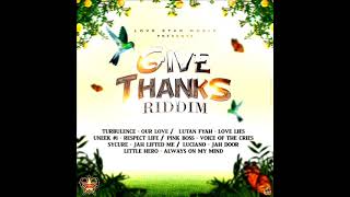 Give Thanks Riddim Mix (Full) Feat. Lutan Fyah, Luciano, Turbulence, Little Hero (September 2021)