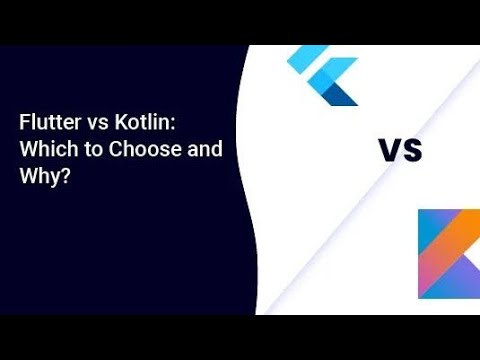 Kotlin Multiplatform Vs Flutter| When To Choose