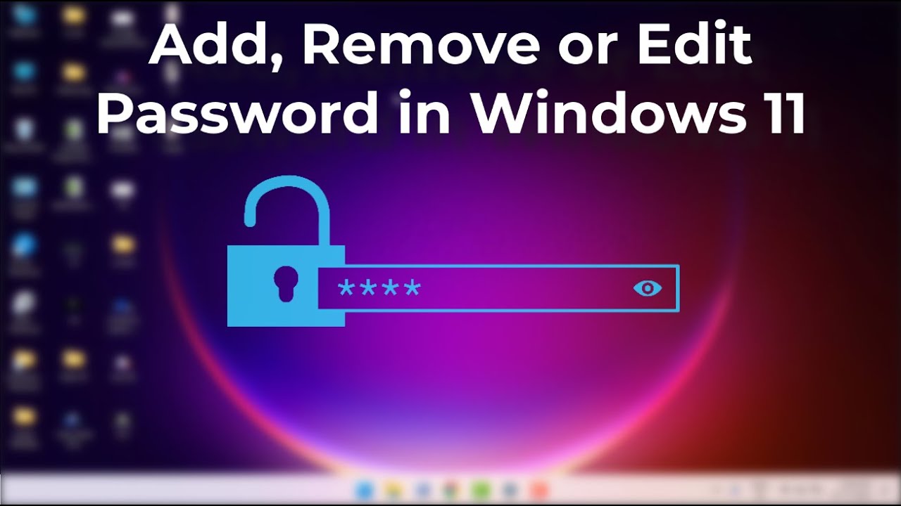how-to-add-remove-or-change-password-in-windows-11-youtube