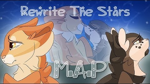 "Rewrite The Stars" Mothwing & Leafpool. MAP CLOSED 30/30 Completed [EDITING!] (Female Cover)