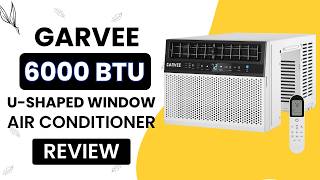 Garvee 6000 BTU U-Shaped Window Air Conditioner Review