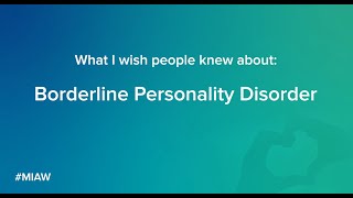 Borderline Personality Disorder  What I Wish People Knew