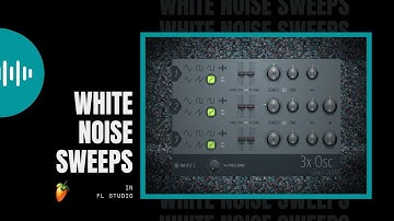 White Noise Sweeps in FL Studio