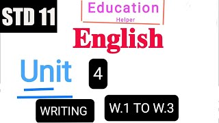 Std 11 English Unit 4 Writing | W.1 To W.3 | Dhoran 11 English Unit 4 Writing Solution |
