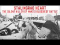 Stalingrad Heart - The SILENT KILLER Of WW2&#39;s BLOODIEST Battle