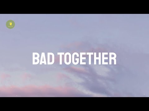 Lucas Estrada - Bad Together (Lyrics)