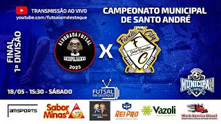 FINAL - 1ª DIVISÃO - MUNICIPAL DE SANTO ANDRÉ - ALVORADA/DESPOJADOS X FAVELA CITY