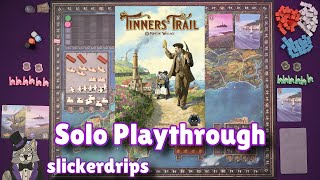 Tinners' Trail - Solo Playthrough