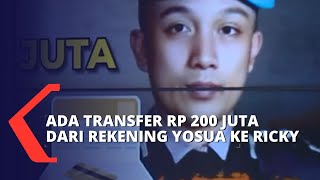 Ada Transfer Rp 200 Juta dari Rekening Yosua ke Ricky: Untuk Keperluan Operasional Keluarga Sambo!