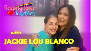 Finding Hope Together #9 Jackie Lou Blanco & Amy