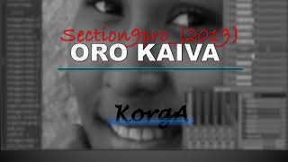 Download lagu Oro Kaiva 2019 KorgA Section9Pro