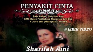 Sharifah Aini ~Penyakit Cinta ~Lirik