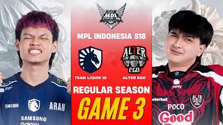 [GAME 3] TEAM LIQUID ID vs ALTER EGO MPL ID S18 REGULAR SEASON | TLID vs AE