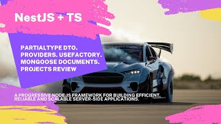 Nest.js PartialType DTO. Providers. useFactory. Mongoose Documents. Projects Review