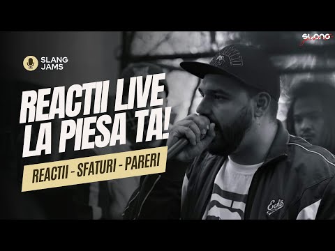 🔴 SLANGJAMS S04E01- REACTII LA PIESA TA 