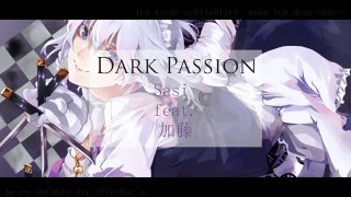 【加藤】 Dark Passion「BlossomNightfall 」