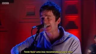 Video thumbnail of "Noel Gallagher - Sad Song (LIVE ON BBC RADIO 2) - [Legendado - PT/BR]"