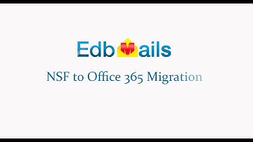 EdbMails 3.3.2.23 - How to Perform NSF to Office 365 Migration