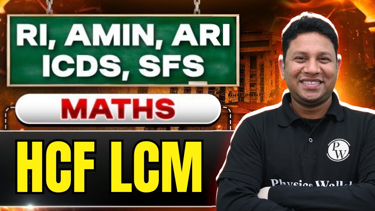 RI AMIN ARI SFS ICDS Mains 2025 | Math | HCF LCM | Math for RI AMIN ARI SFS ICDS Mains