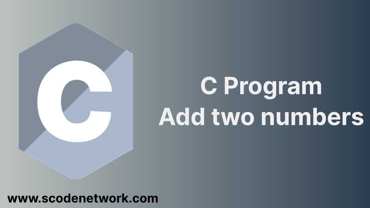 C program add two numbers in Hindi | C programs 2022 - YouTube