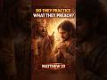 Do They Practice What They Preach? | Matthew 23 Bible Study on Humility &amp; Hypocrisy #jesus #amen