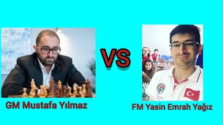 GM Mustafa Yılmaz VS FM Yasin Emrah. Kim kazandı? @gmsatranc06 @YasinEmrahYagiz #satranç