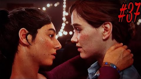 THE LAST OF US 2 - The Farm (Dina, Ellie & J.J.) ||Part 37|| PLAYSTATION 4