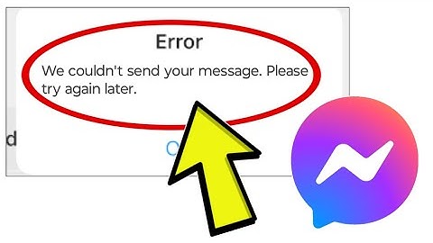 How To Fix Facebook Messenger App Error We couldn