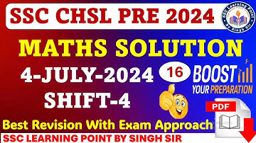 SSC CHSL Tier-1 2024 || CHSL (4 July 2024, Shift-4) Math Solved Paper by Singh Sir CHSL2024#chsl2024