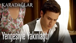Yengesiyle Yakınlaştı - Karadağlar