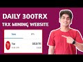 The most profitable way in 2022 | Earn mine TRX/USDT for free| Newsignup to get 8000TRX |