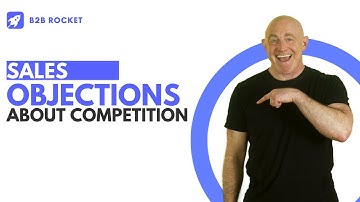 Mastering Sales Objections: Tackling Competition with Confidence