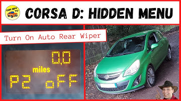 Vauxhall Corsa D Hidden Menu: Turn On Auto Rear Wiper (Opel Corsa D)