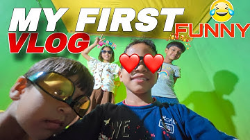 My First Vlog || Funny vlog 😄😂