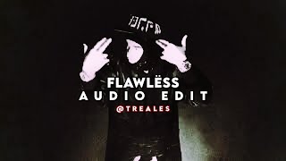 Flawlëss | Edit Audio