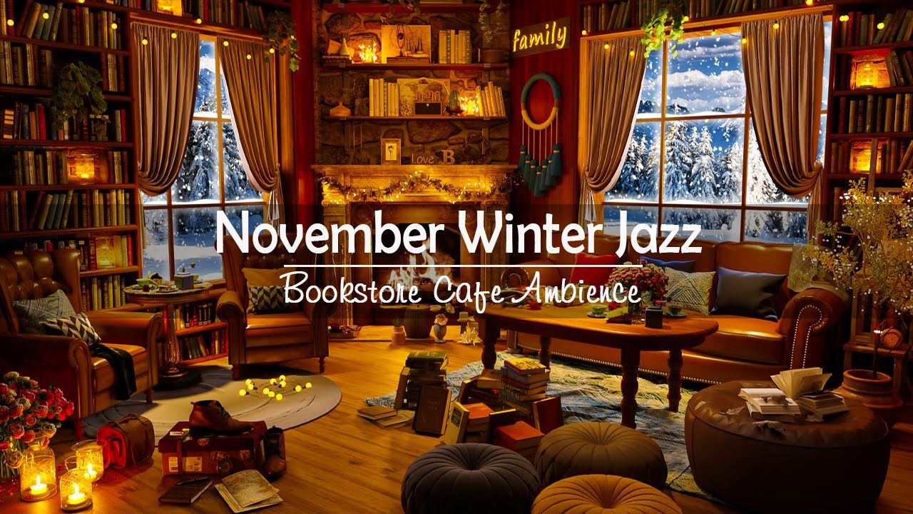 November Winter Jazz | Bookstore Cafe Ambience with Relaxing Calm Jazz Music for Work, Study, Sleep