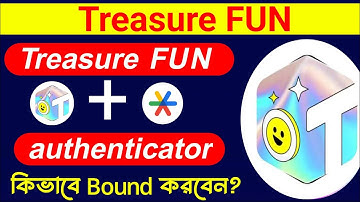 Treasure FUN সাথে Google authenticator কিভাবে Bound করব | Treasure NFT withdrawal update |