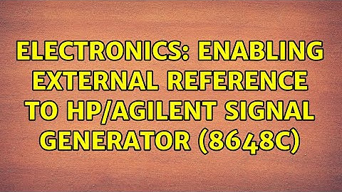 Electronics: Enabling external reference to HP/Agilent Signal Generator (8648C)