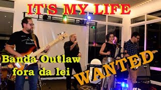 16 - IT&#39;S MY LIFE - @bandaoutlaw