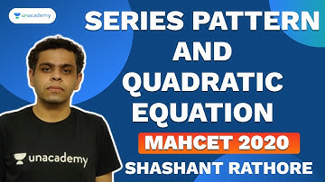Series Pattern and Quadratic Equation for MAHCET 2020 by Shashant Rathore