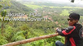 Jikustik - Puisi || Aviwkila Cover || Video Cover