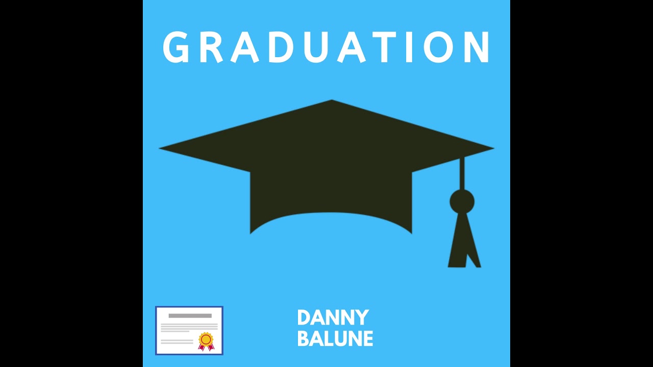 Danny Balune - Graduation (Official Audio)