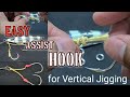 How to make Assist Hook | Easy & fast |for Vertical Jigging