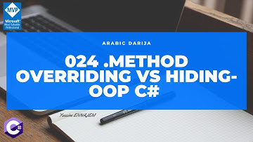 024  .Method Overriding vs Hiding - Object Oriented Programming in C# in DARIJA ARABIC