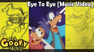 A Goofy Movie - Eye To Eye (Hd Music Video + Lyrics)