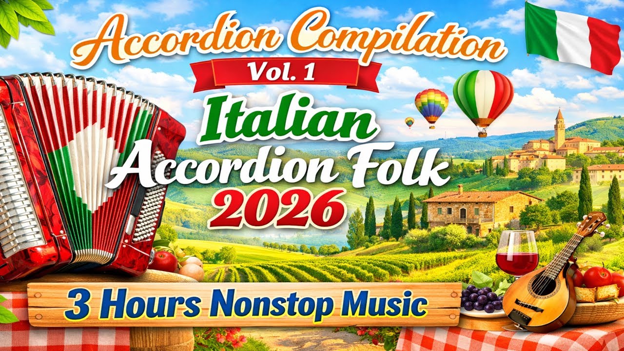 Accordion Compilation Vol. 1 | Italian Accordion Folk 2026 • 3 Hours Nonstop Music