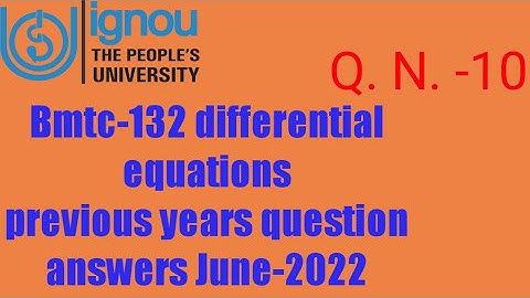 Ignoucbcs bag bscg mathematics bmtc-132 previous years question answers June-2022 Q. N. -10