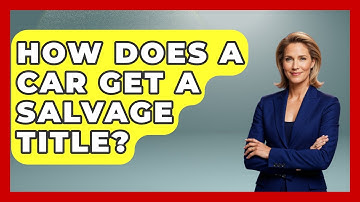 How Does A Car Get A Salvage Title? - Car Collector Enthusiasts